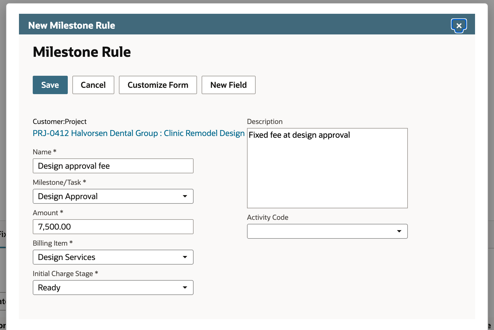 Milestone Rule form filled in: Name Design approval fee, Milestone/Task Design Approval, Amount 7,500.00, Billing Item Design Services, Initial Charge Stage Ready, and Description Fixed fee at design approval.