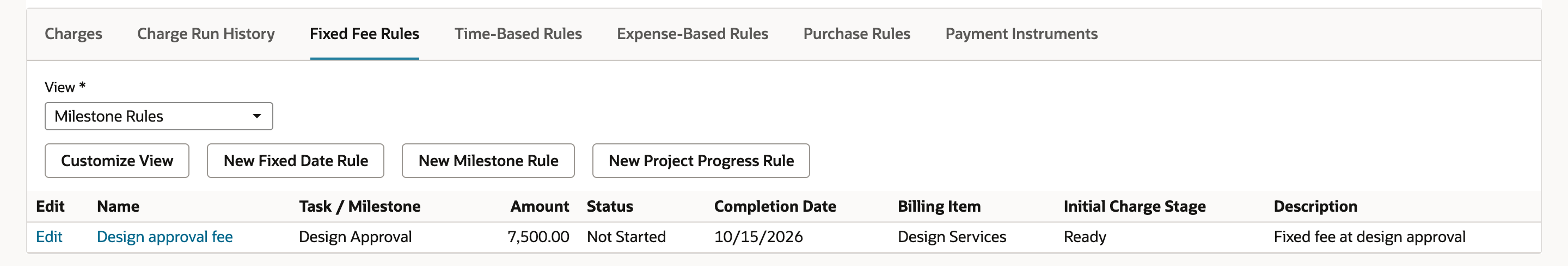 Milestone Rules list with one rule: Design approval fee, Design Approval, 7,500.00, Not Started, 10/15/2026, Design Services, Ready, Fixed fee at design approval.