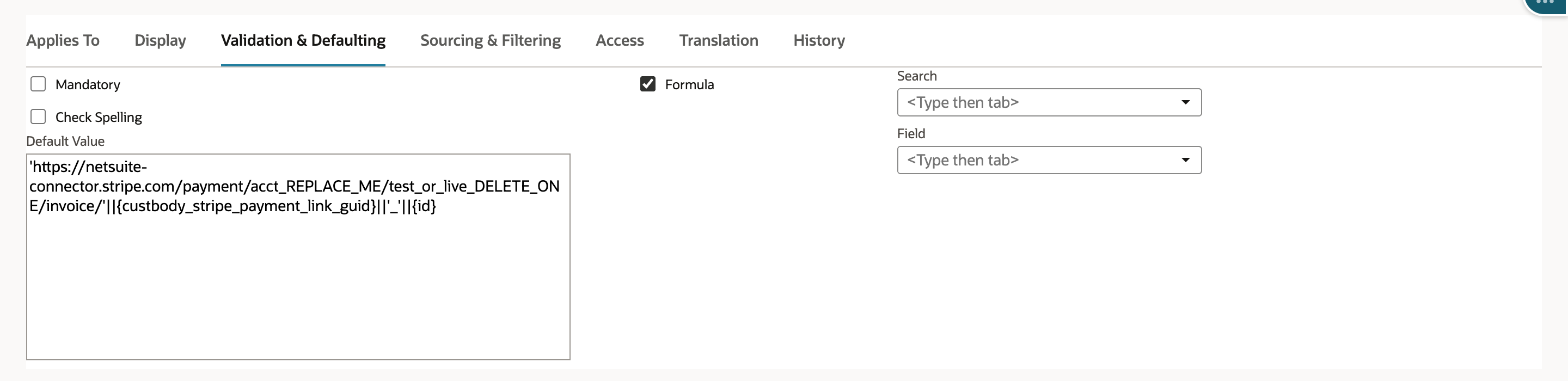 Validation and Defaulting subtab of the Stripe Payment Page field. The Default Value formula still contains acct_REPLACE_ME and test_or_live_DELETE_ONE, and Formula is checked.