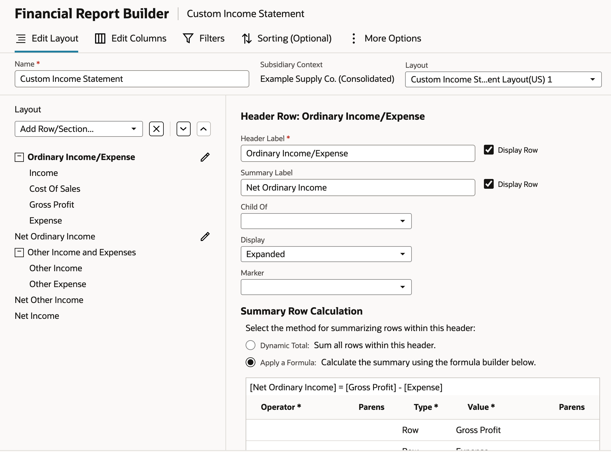 Financial Report Builder, Edit Layout tab. The Layout tree lists Ordinary Income/Expense, Income, Cost Of Sales, Gross Profit, Expense, Net Ordinary Income, Other Income and Expenses, Other Income, Other Expense, Net Other Income and Net Income. The Header Row panel shows Apply a Formula with [Net Ordinary Income] = [Gross Profit] - [Expense].