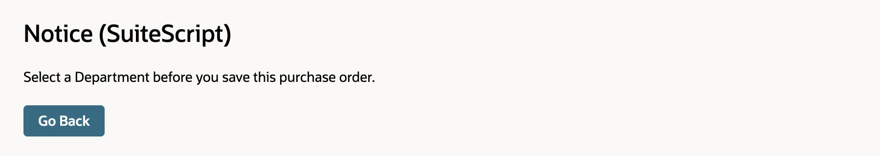 Notice (SuiteScript) page with the message Select a Department before you save this purchase order. and a Go Back button.