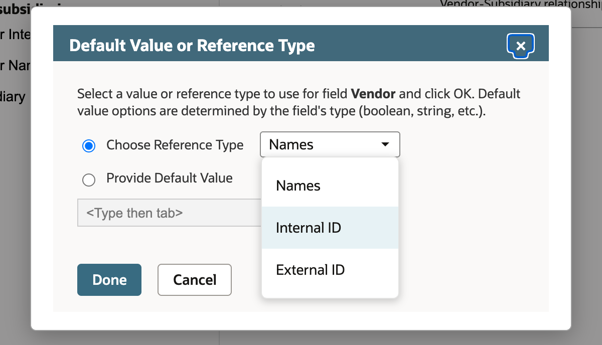The Default Value or Reference Type dialog for field Vendor. Choose Reference Type is selected and its list is open on Names, with Internal ID and External ID as the other options.