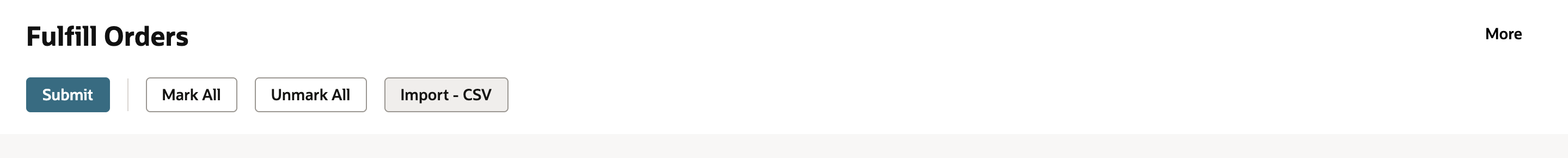 The top of the Fulfill Orders page with Submit, Mark All, Unmark All and, marked by a red arrow, Import - CSV.