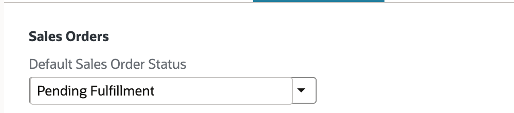 Accounting Preferences Order Management uses default sales order status Pending Fulfillment.