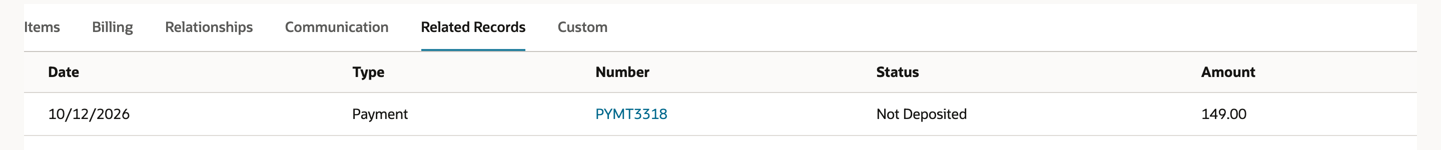 The invoice's Related Records subtab with one row: 10/12/2026, Payment, PYMT3318, Not Deposited, 149.00.
