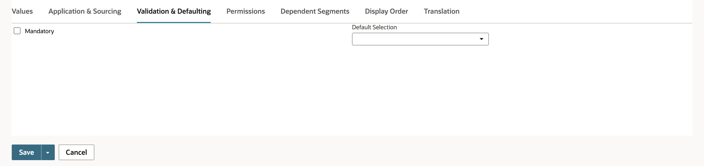 Validation & Defaulting subtab with Mandatory unchecked and Default Selection empty, and the Save button below.