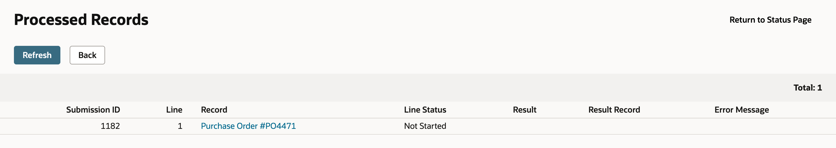 Processed Records with Total 1: Submission ID 1182, Line 1, Record Purchase Order #PO4471, Line Status Not Started, and empty Result and Result Record.