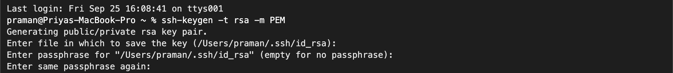 Terminal after running ssh-keygen -t rsa -m PEM, showing the prompts for the file location and for the passphrase, which is left empty.