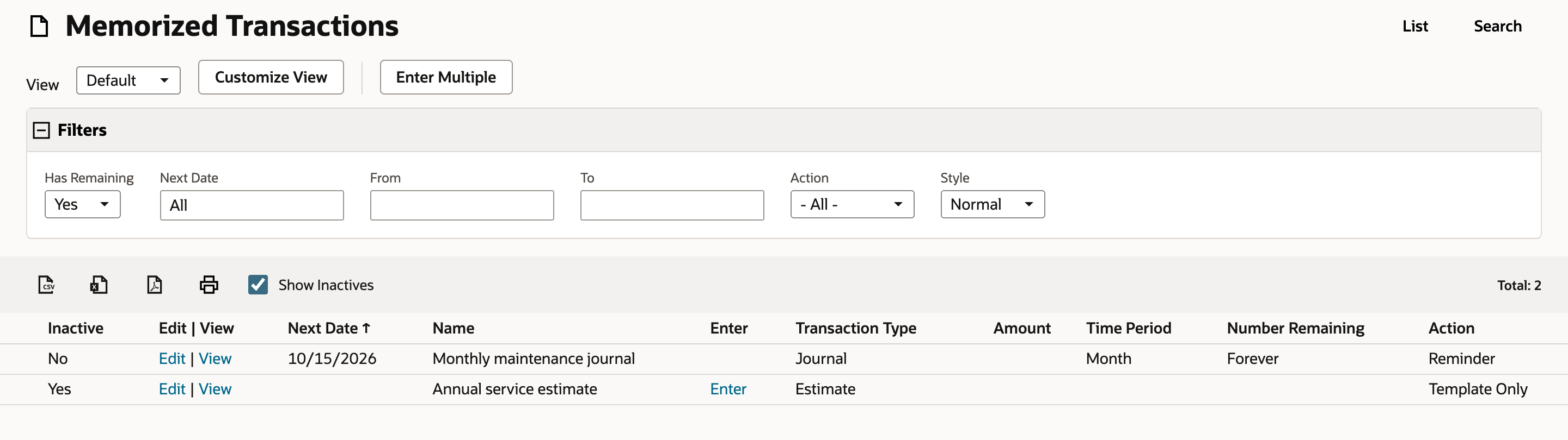 Memorized Transactions list with Show Inactives checked and Total: 2. The Annual service estimate row has Inactive Yes, Transaction Type Estimate and Action Template Only. Monthly maintenance journal has Inactive No, Journal and Reminder.