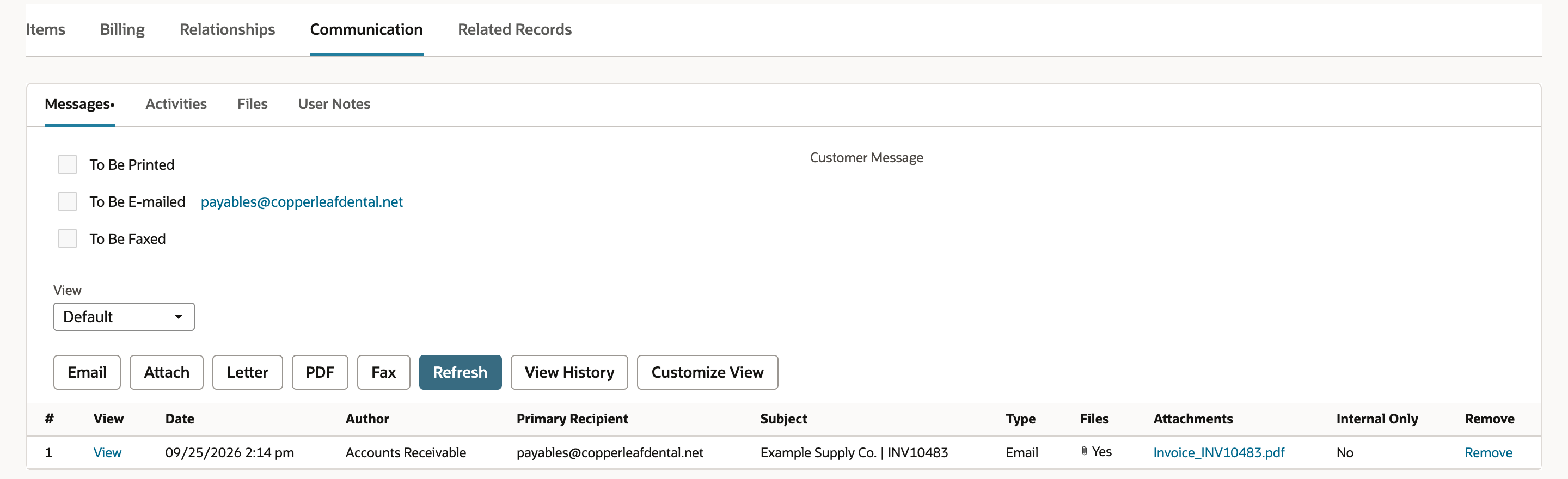 INV10483 Communication subtab, Messages: one row dated 09/25/2026 2:14 pm, Author Accounts Receivable, Primary Recipient payables@copperleafdental.net, Subject Example Supply Co. | INV10483, Type Email, Files Yes, Attachment Invoice_INV10483.pdf.