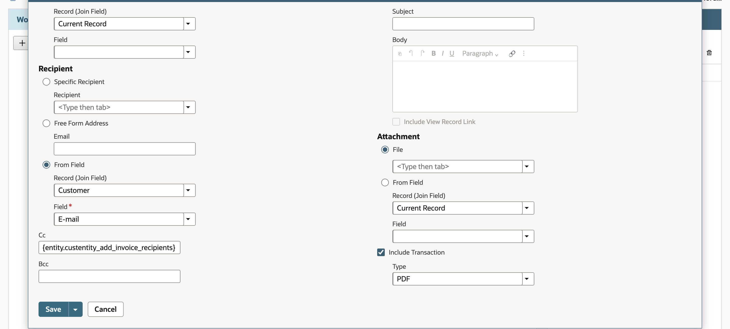 Send Email parameters: Recipient From Field with Record Customer and Field E-mail, Cc {entity.custentity_add_invoice_recipients}, and Attachment with Include Transaction checked and Type PDF.