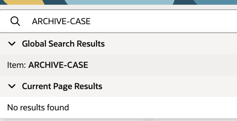 Global search for ARCHIVE-CASE now shows Item: ARCHIVE-CASE.