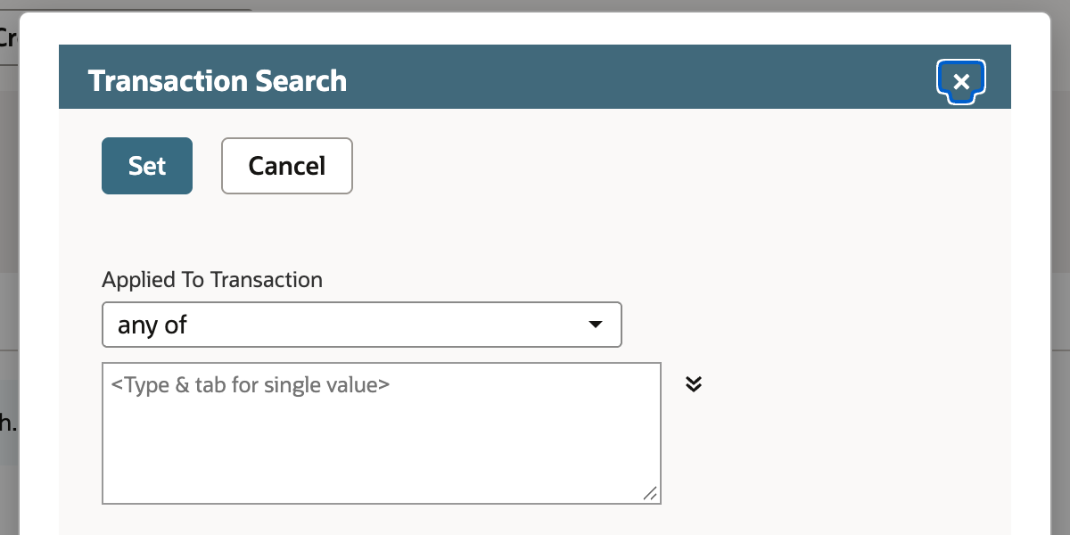 The Transaction Search filter popup for Applied To Transaction with Set and Cancel buttons, the operator any of, an empty value box and the chooser button beside it.