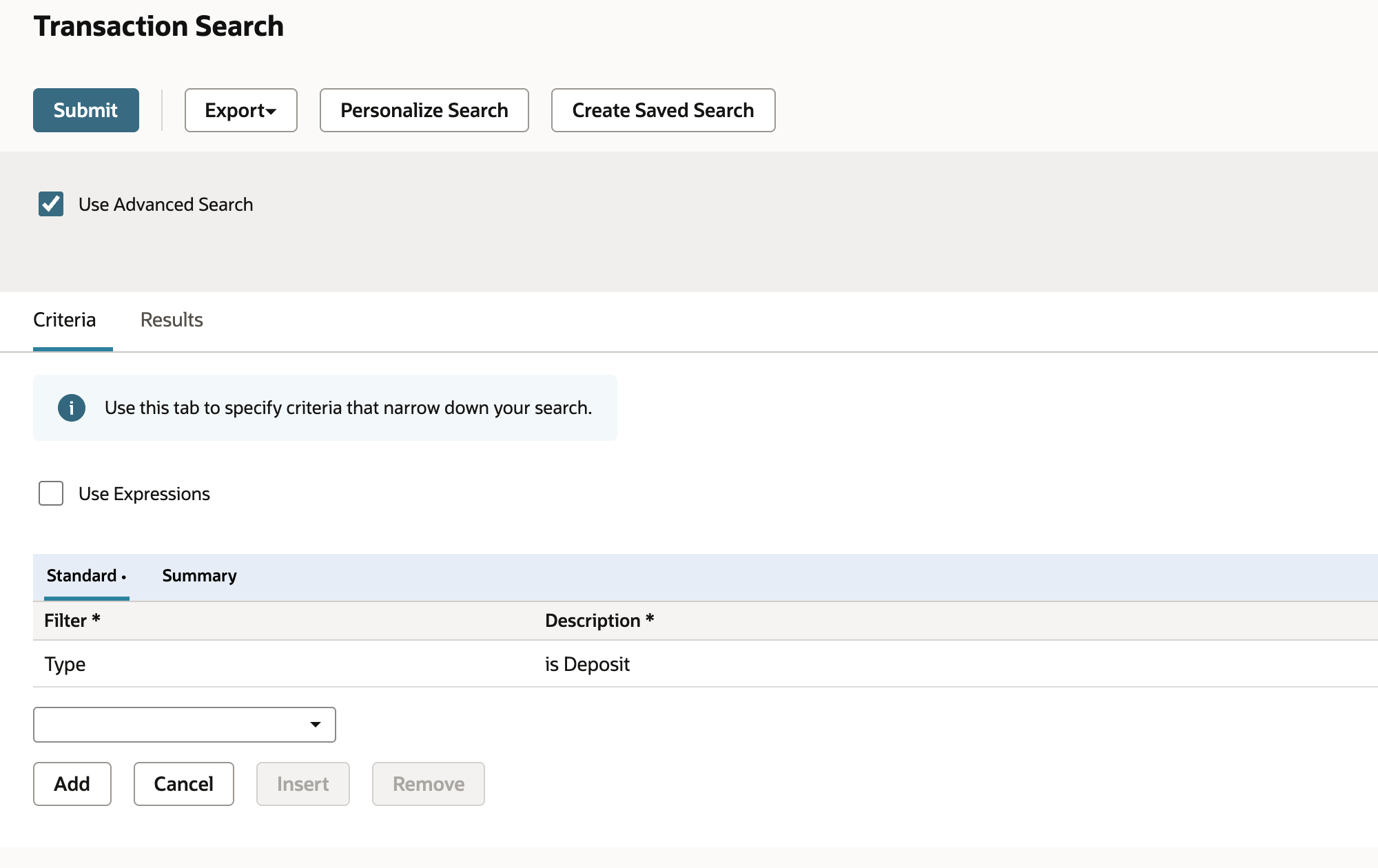 Transaction Search with Use Advanced Search checked and the Criteria subtab showing one filter row, Type is Deposit, above an empty filter list and the Add, Cancel, Insert and Remove buttons.