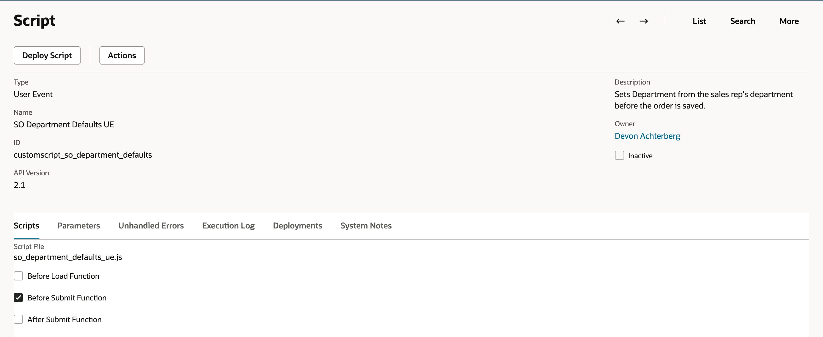 Script record for SO Department Defaults UE: Type User Event, ID customscript_so_department_defaults, API Version 2.1, Description Sets Department from the sales rep's department before the order is saved, Owner Devon Achterberg. On the Scripts subtab, Script File so_department_defaults_ue.js with Before Submit Function checked.