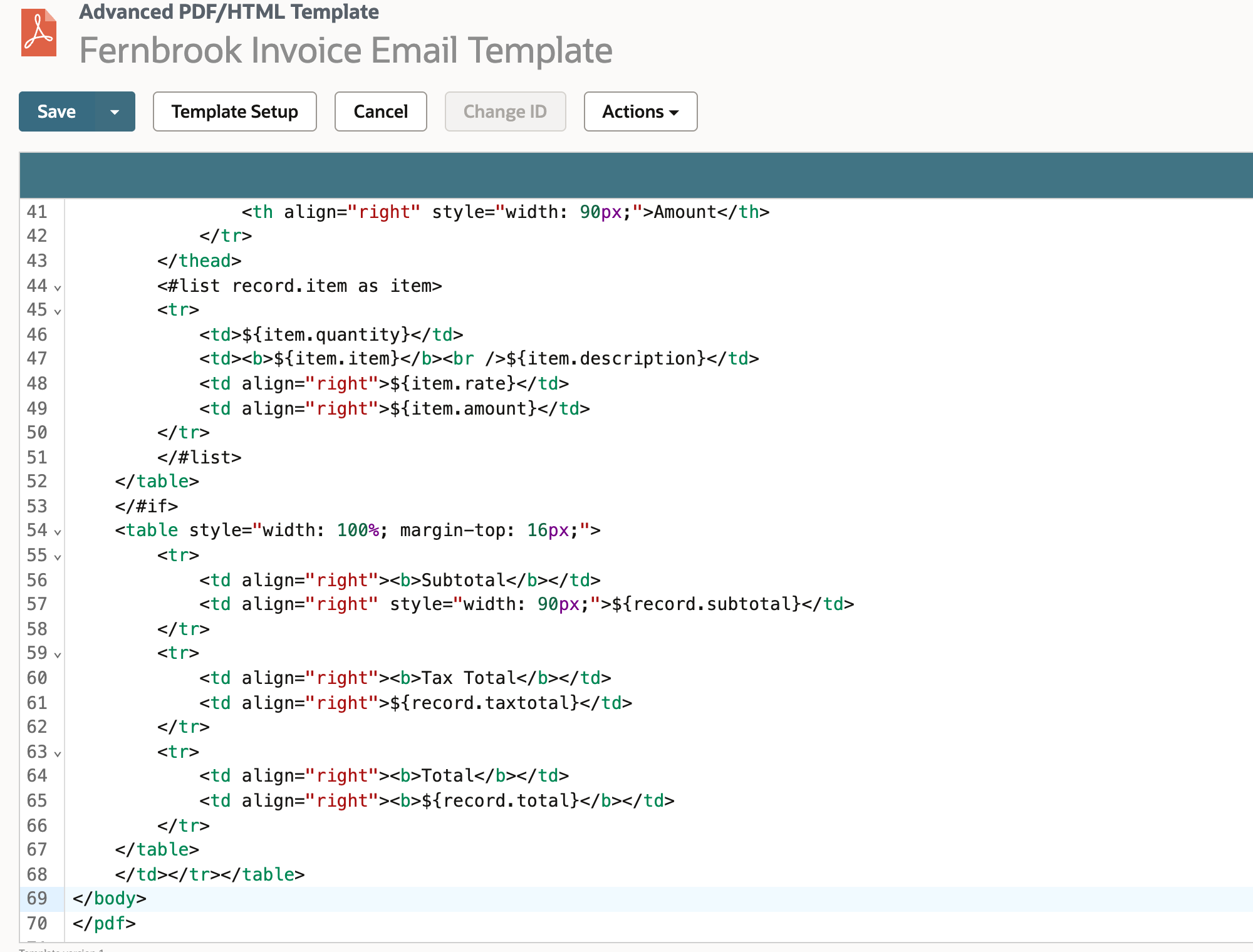 The end of the template source. Line 67 closes the totals table, line 68 reads td tr table closing tags, and lines 69 and 70 close body and pdf.