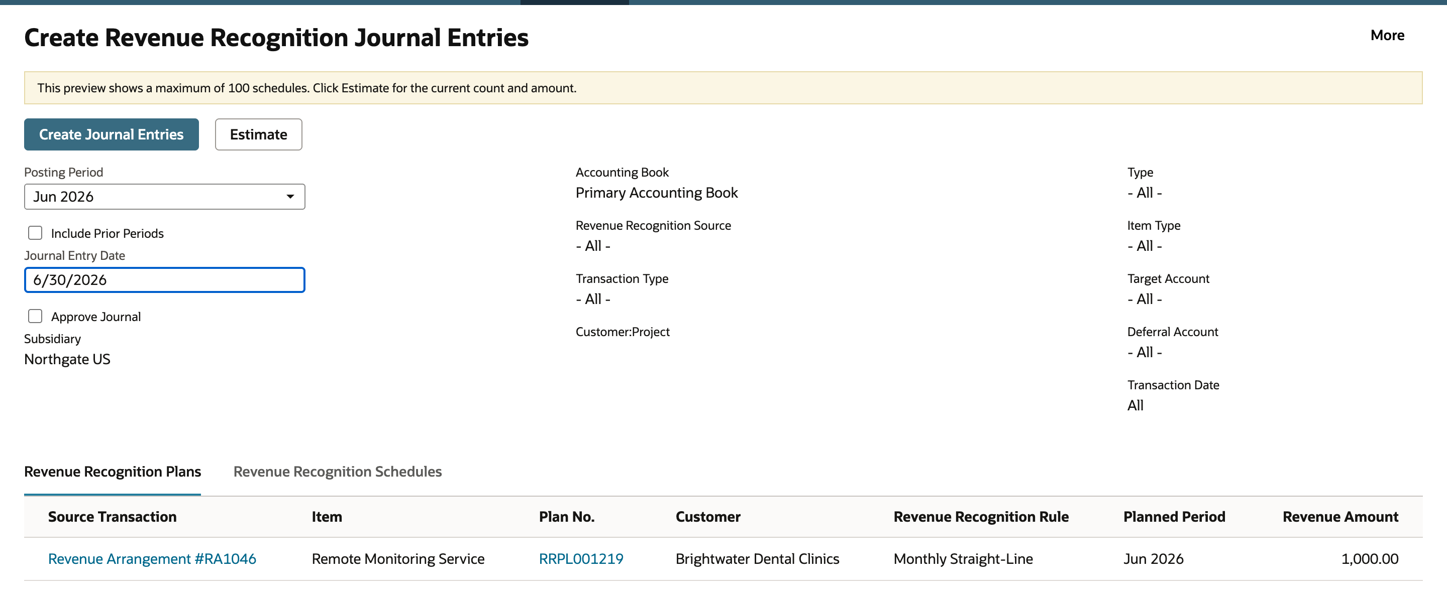 Create Revenue Recognition Journal Entries with Posting Period Jun 2026, Journal Entry Date 6/30/2026 and Approve Journal cleared. The grid lists RRPL001219 for Brightwater Dental Clinics, Planned Period Jun 2026, Revenue Amount 1,000.00.