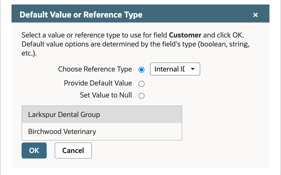 The Default Value or Reference Type dialog for field Customer, with Choose Reference Type selected and set to Internal ID.