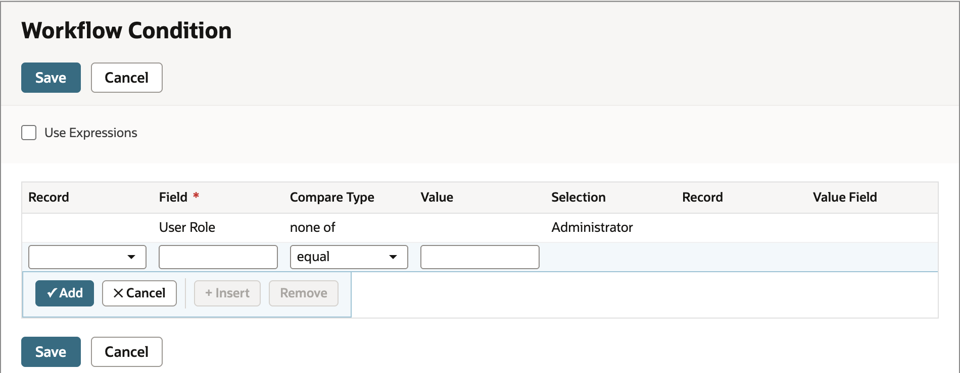 The Workflow Condition window with one row: Field User Role, Compare Type none of, Selection Administrator, and an empty new line below it.