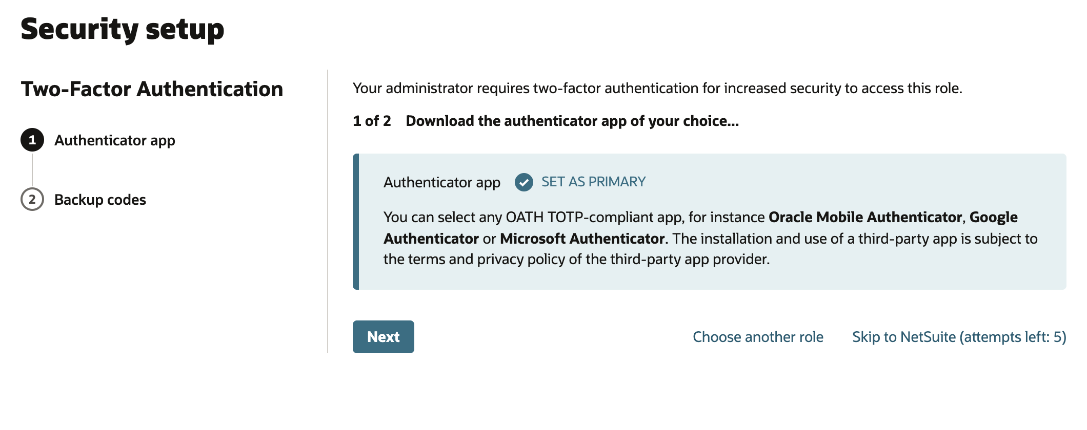Security setup, Two-Factor Authentication, step 1 of 2: Authenticator app set as primary, with Next, Choose another role and Skip to NetSuite (attempts left: 5).