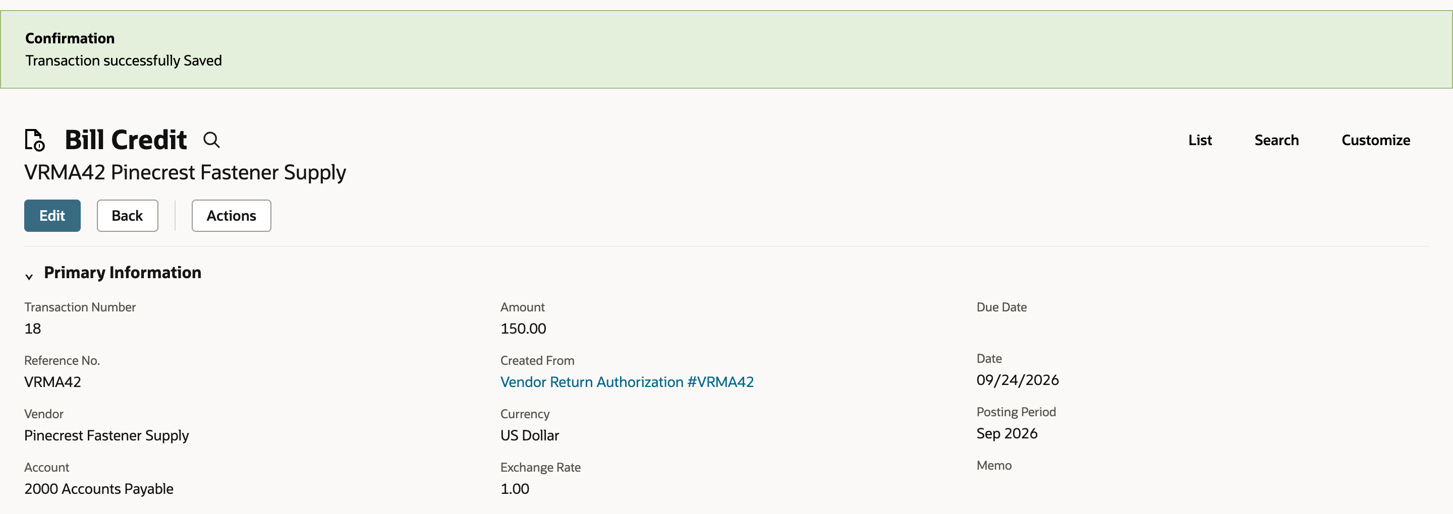 Saved Bill Credit for Pinecrest Fastener Supply with Reference No. VRMA42, Account 2000 Accounts Payable, Amount 150.00, and Created From Vendor Return Authorization #VRMA42.