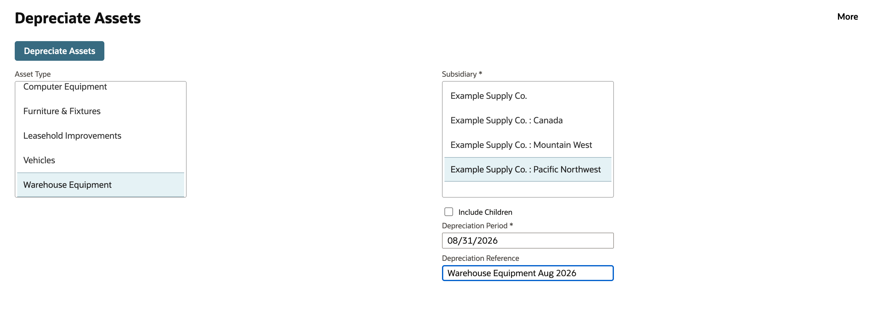 Depreciate Assets with Asset Type Warehouse Equipment, Subsidiary Example Supply Co. : Pacific Northwest, Include Children cleared, Depreciation Period 08/31/2026 and Depreciation Reference Warehouse Equipment Aug 2026.