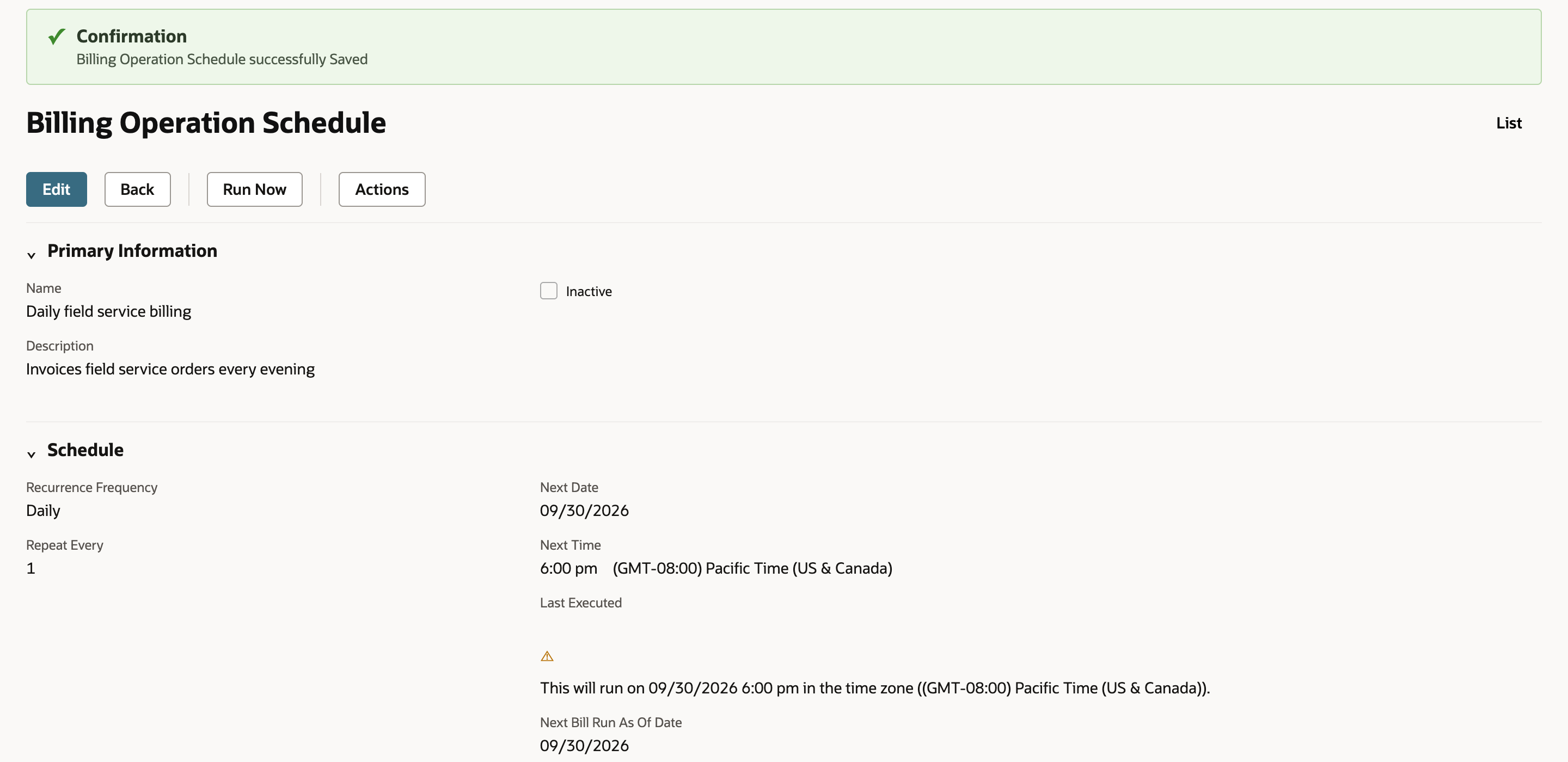 Billing Operation Schedule saved with Confirmation message; Edit, Back, Run Now and Actions buttons; Name Daily field service billing, Recurrence Frequency Daily, Next Date 09/30/2026, Next Time 6:00 pm, Next Bill Run As Of Date 09/30/2026