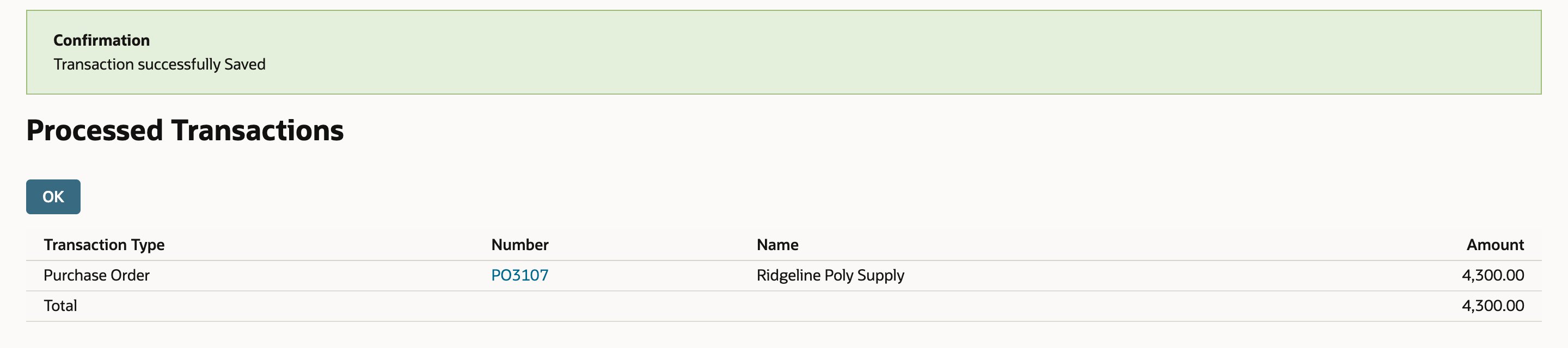 The Processed Transactions page after the save, listing Purchase Order PO3107 for Ridgeline Poly Supply at 4,300.00, with a Total of 4,300.00.