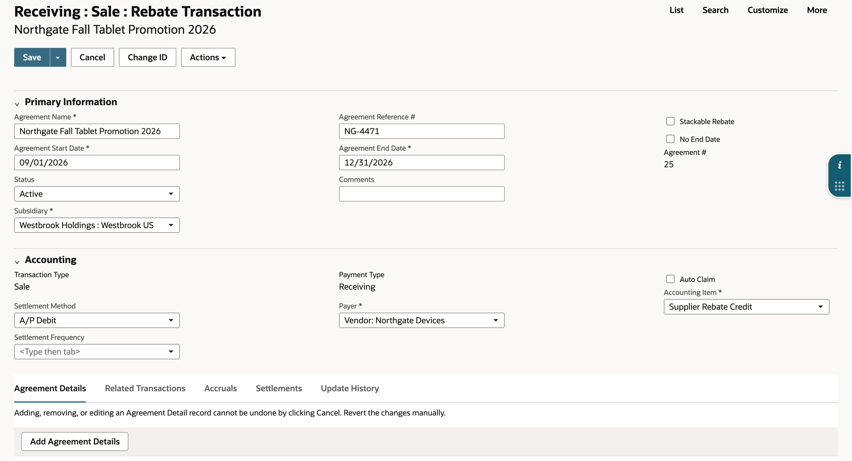 The saved agreement titled Receiving : Sale : Rebate Transaction, Northgate Fall Tablet Promotion 2026, with Agreement # 25, read-only Transaction Type Sale and Payment Type Receiving, and the Agreement Details subtab showing the Add Agreement Details button.