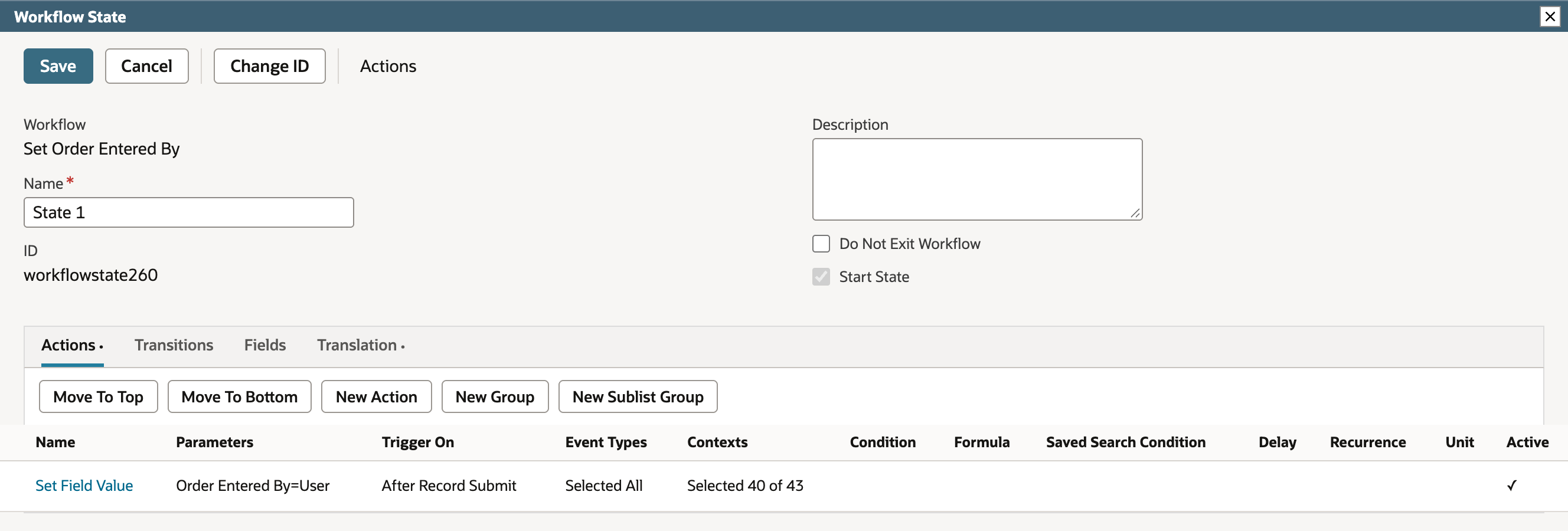 Workflow State window for State 1, Actions subtab, with one row: Set Field Value, Order Entered By=User, After Record Submit, Selected All, Selected 40 of 43.