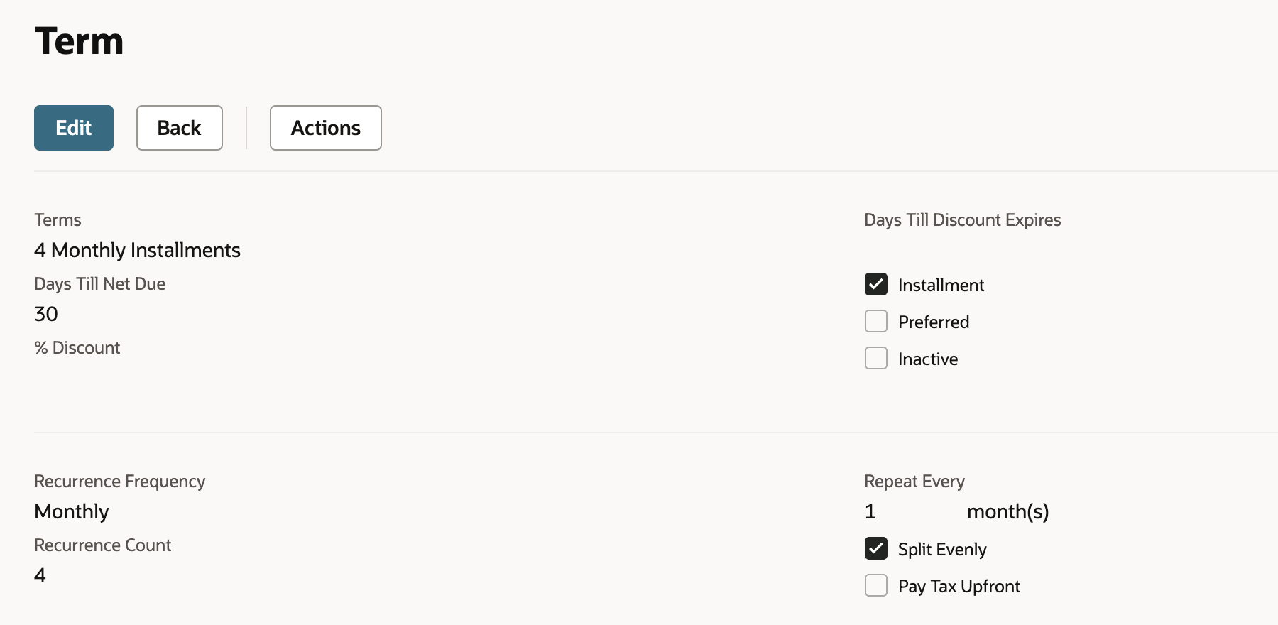The 4 Monthly Installments term: Days Till Net Due 30, Installment checked, Recurrence Frequency Monthly, Recurrence Count 4, Repeat Every 1 month(s), Split Evenly checked and Pay Tax Upfront unchecked.