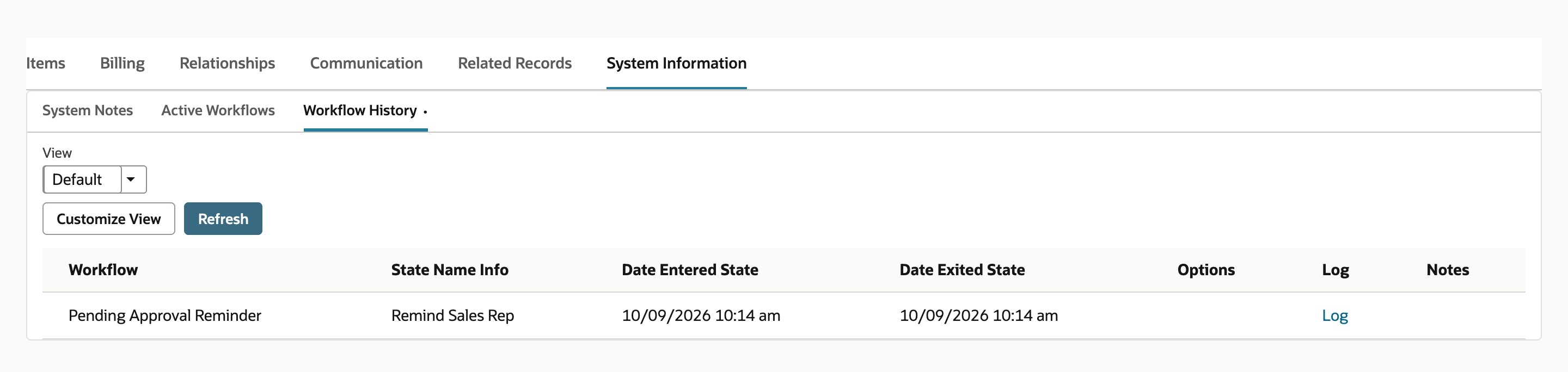 SO5102 Workflow History with one row: Workflow Pending Approval Reminder, State Name Info Remind Sales Rep, Date Entered State and Date Exited State 10/09/2026 10:14 am, and a Log link.