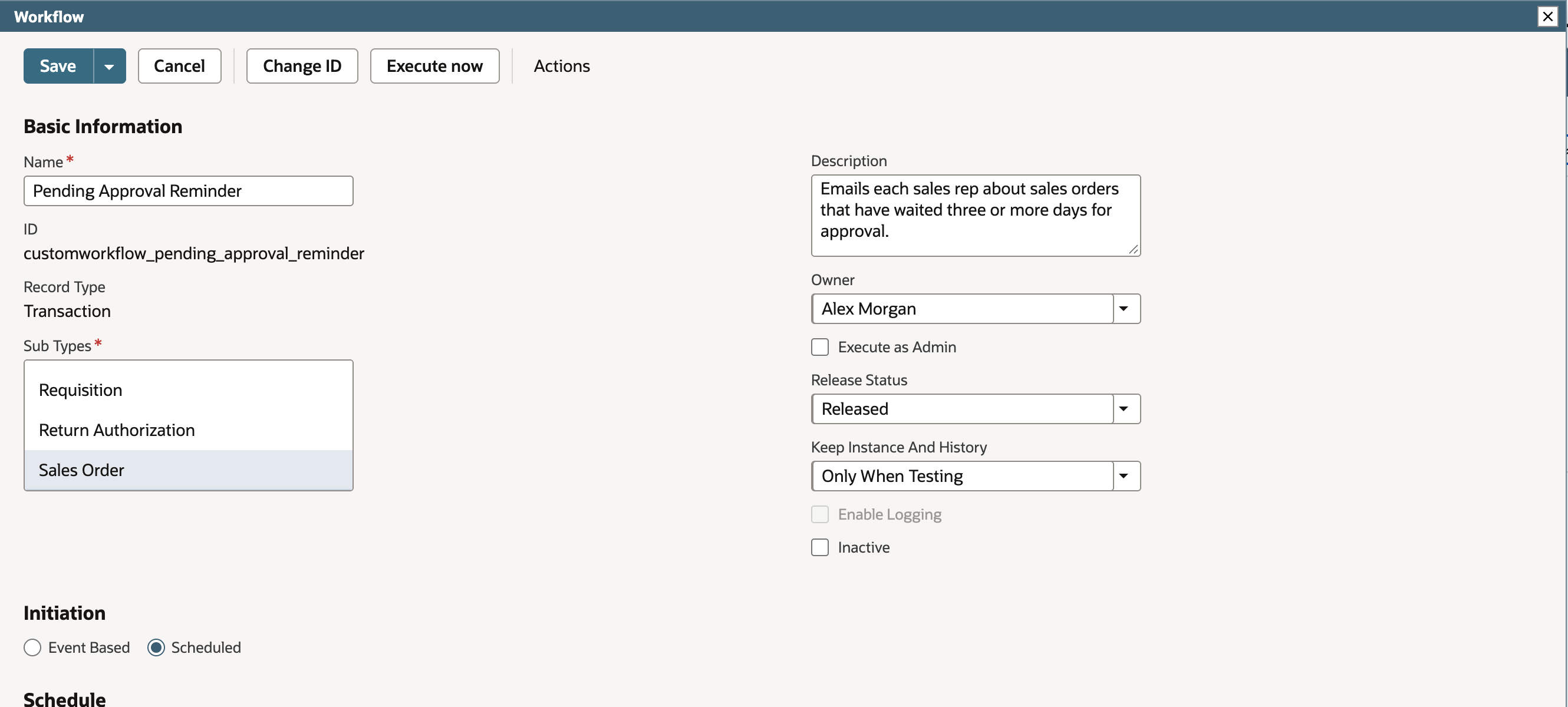 The Workflow dialog with buttons Save, Cancel, Change ID, Execute now and Actions. Release Status is Released, Keep Instance And History is Only When Testing, and Enable Logging is greyed out.